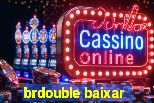 brdouble baixar